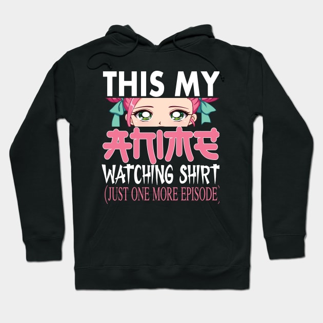 This is my Anime watching shirt Anime lovers gift Hoodie by DODG99